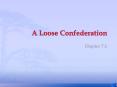 A Loose Confederation PowerPoint PPT Presentation