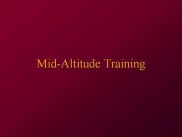 Mid-Altitude Training