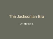 The Jacksonian Era