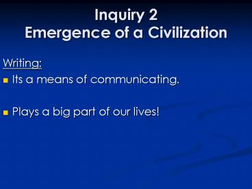 Inquiry 2 Emergence of a Civilization