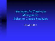 Strategies for Classroom Management: Behavior Change Strategies