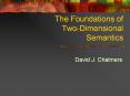 The Foundations of Two-Dimensional Semantics PowerPoint PPT Presentation