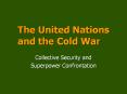The United Nations and the Cold War PowerPoint PPT Presentation