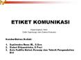 ETIKET KOMUNIKASI PowerPoint PPT Presentation