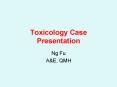 Toxicology Case Presentation PowerPoint PPT Presentation