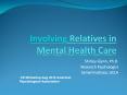 Involving Relatives in Mental Health Care PowerPoint PPT Presentation