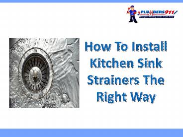 Alexandria Plumber Shares How To Install Kitchen Sink Strainers