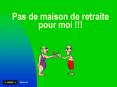 Pas de maison de retraite pour moi !!! PowerPoint PPT Presentation