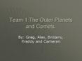 Team 1:The Outer Planets and Comets, PowerPoint PPT Presentation