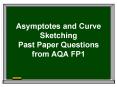 Asymptotes and Curve Sketching Past Paper Questions from AQA FP1 PowerPoint PPT Presentation