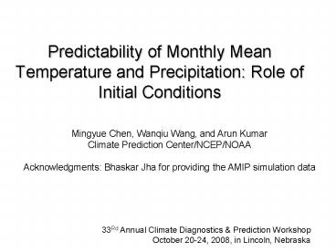 Predictability of Monthly Mean Temperature and Precipitation: Role of Initial Conditions