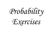 Probability Exercises