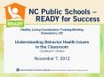 Healthy Living Coordinators Training Meeting Greensboro, NC Understanding Behavior Health Issues in the Classroom PowerPoint PPT Presentation