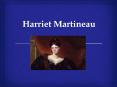 Harriet Martineau PowerPoint PPT Presentation
