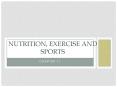Nutrition, Exercise and Sports PowerPoint PPT Presentation