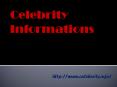 Celebrity Informations PowerPoint PPT Presentation