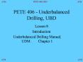 PETE 406 - Underbalanced Drilling, UBD PowerPoint PPT Presentation