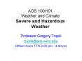 AOS 100/101 Weather and Climate Severe and Hazardous Weather PowerPoint PPT Presentation