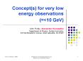 Concept(s) for very low energy observations (=<10 GeV) PowerPoint PPT Presentation