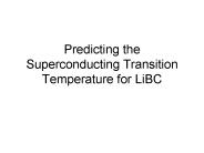 Predicting the Superconducting Transition Temperature for LiBC
