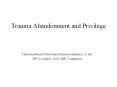 Trauma Abandonment and Privilege PowerPoint PPT Presentation