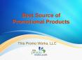 Best Source of Promotional Products -This Promo Works, LLC PowerPoint PPT Presentation