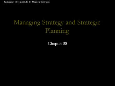 Managing Strategy and Strategic Planning