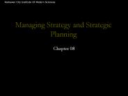 Managing Strategy and Strategic Planning