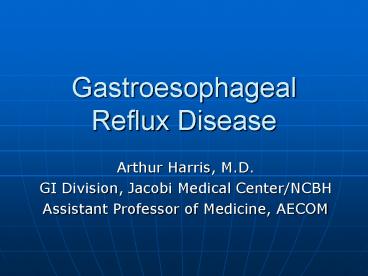 Gastroesophageal Reflux Disease