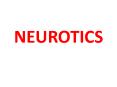 NEUROTICS PowerPoint PPT Presentation