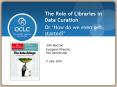 The Role of Libraries in Data Curation PowerPoint PPT Presentation
