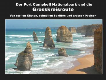 Der Port Campbell Nationalpark und die Grosskreisroute Von steilen K