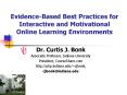 Evidence-Based Best Practices for Interactive and Motivational Online Learning Environments PowerPoint PPT Presentation