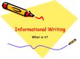 Informational Writing PowerPoint PPT Presentation