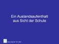 Ein Auslandsaufenthalt aus Sicht der Schule PowerPoint PPT Presentation