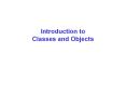 Introduction to Classes and Objects PowerPoint PPT Presentation