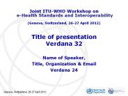 Title of presentation Verdana 32