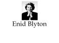 Enid Blyton PowerPoint PPT Presentation