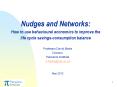 Nudges and Networks: How to use behavioural economics to improve the life cycle savings-consumption balance PowerPoint PPT Presentation