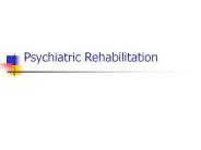 Psychiatric Rehabilitation