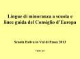 Lingue di minoranza a scuola e linee guida del Consiglio d PowerPoint PPT Presentation