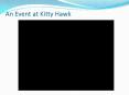 An Event at Kitty Hawk PowerPoint PPT Presentation