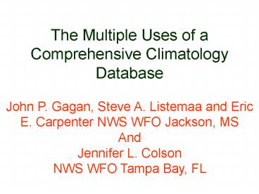 The Multiple Uses of a Comprehensive Climatology Database