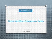 Tips to Get More Followers on Twitter