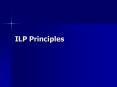 ILP Principles PowerPoint PPT Presentation