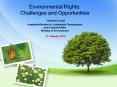 Environmental Rights: Challenges and Opportunities Yasmine Fouad Assistant Minister for Sustainable Development and External Affairs Ministry of Environment 27-January-2015 PowerPoint PPT Presentation