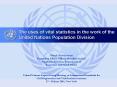 The uses of vital statistics in the work of the United Nations Population Division PowerPoint PPT Presentation