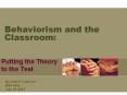 Behaviorism and the Classroom: PowerPoint PPT Presentation
