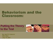 Behaviorism and the Classroom: