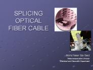 SPLICING OPTICAL FIBER CABLE